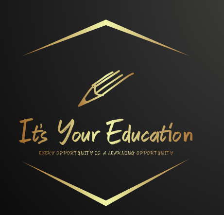 It's Your Education